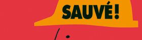 Sauvé !