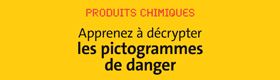 Produits chimiques. Apprenez à décrypter les pictogrammes de danger
