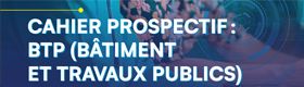 Cahier prospectif : BTP (bâtiment et travaux publics)