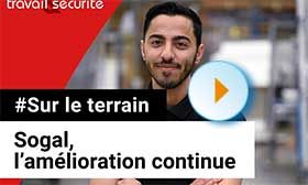 Sur le terrain - Sogal : l'amélioration continue