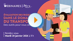 Webinaire - Evaluation des risques dans le domaine du transport : des outils pour vous aider